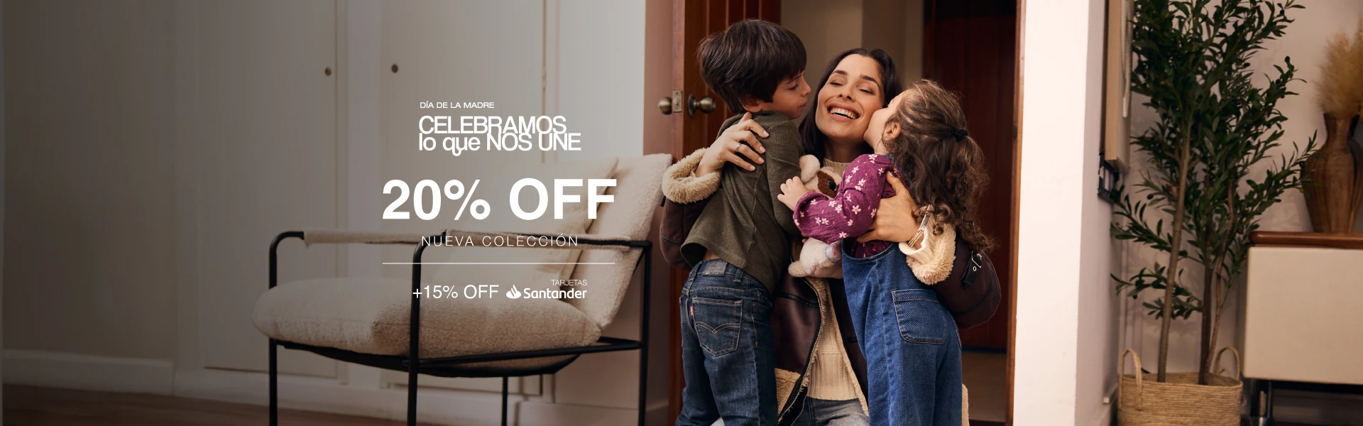 Día de la madre - 20% NC + 15% Santander